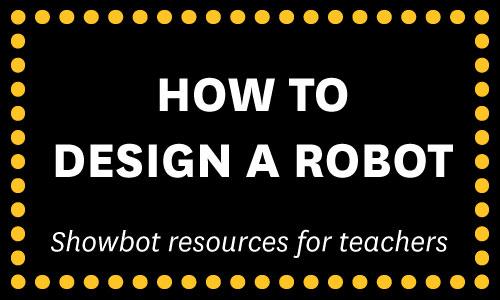 How to Design a Robot